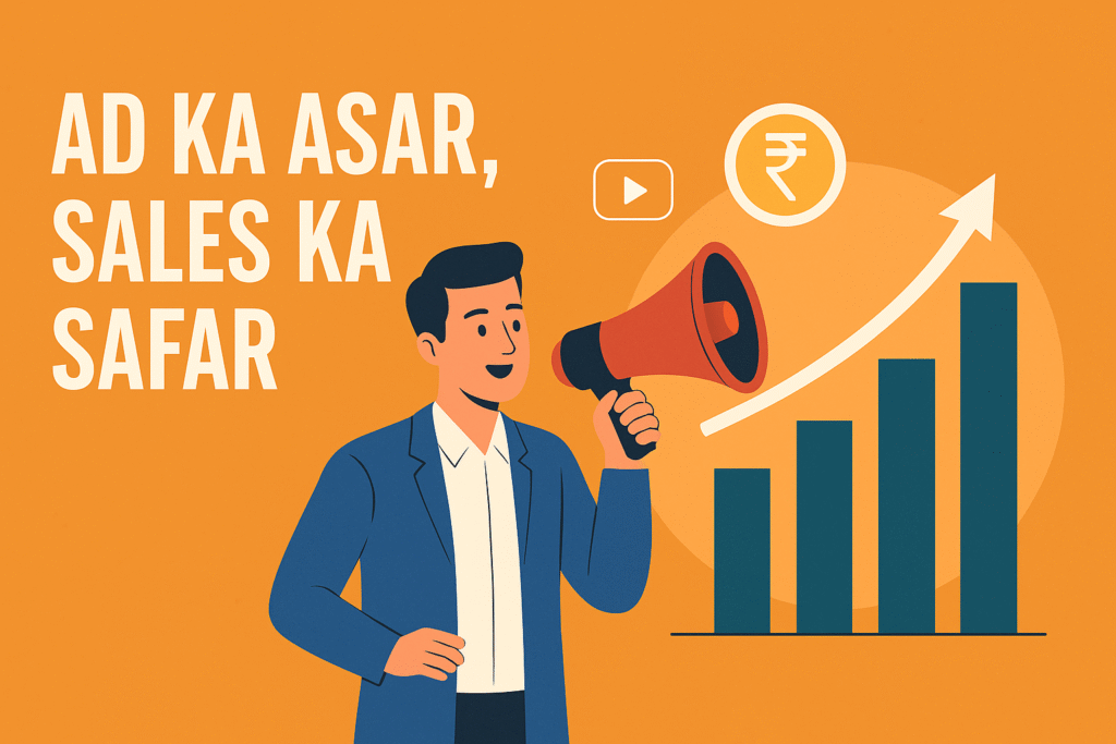 Ad Ka Asar- Sales Ka Safar